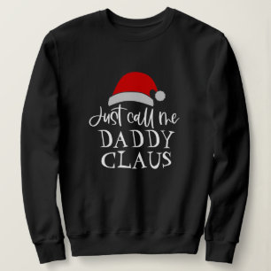 Nenn mich Daddy Claus Personalisiert Weihnachten Sweatshirt