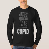 Nenn mich einfach Cupid Hoodie T-Shirt (Vorderseite)