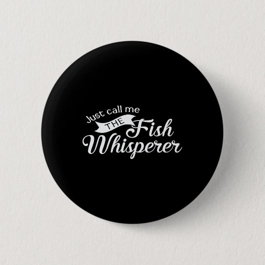 Nenn mich einfach den Fischflüsterer Lustiges Fisc Button (Vorderseite)