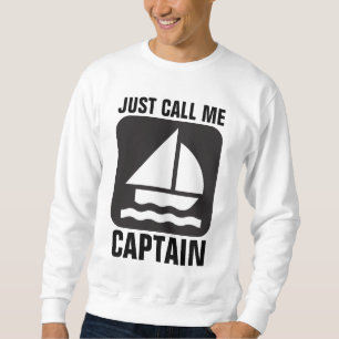 NENN MICH EINFACH KAPITÄN LUSTIGE DAMPFER-T-Shirts Sweatshirt