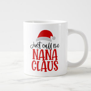 Nenn mich einfach Nana Claus-56768 Jumbo-Tasse