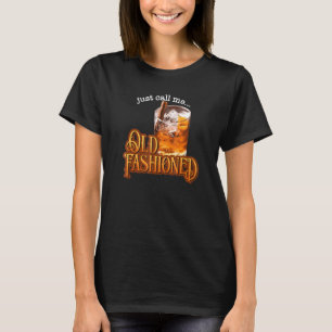 Nenn mich einfach Old Fashioned Whiskey Cocktail V T-Shirt