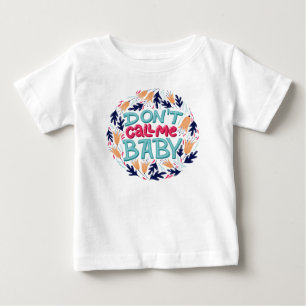 Nenn mich nicht Baby T-shirt