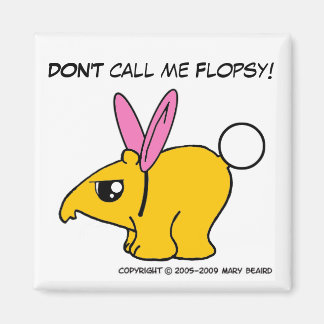Nenn mich nicht Flopsy Magnet