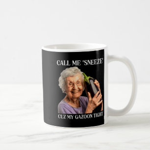 Nenn mich Nieser, weil mein Gazoon eng ist Lustig  Kaffeetasse