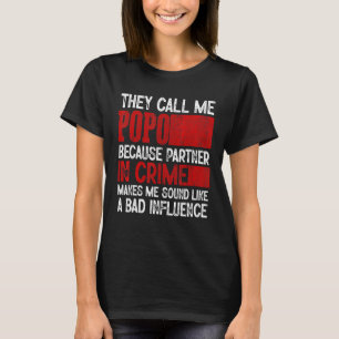 Nenn mich Popo Partner Verbrechen Schlechter Einfl T-Shirt