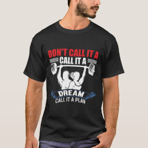 Nenne es nicht einen Traum, nenne es einen Plan Fi T-Shirt