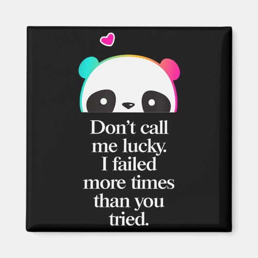 Nenne mich nicht glücklich - Motivationsspruch _2 Magnet (Vorne)