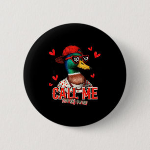 Nenne mich Stockentenjagd Frohen Valentinstag Button