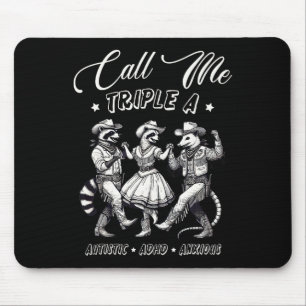 Nenne mich Triple A Autistischer Adhs Ängstlicher  Mousepad