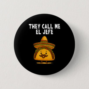 Nennen Sie el jefe taco lustig cool cinco de mayo Button