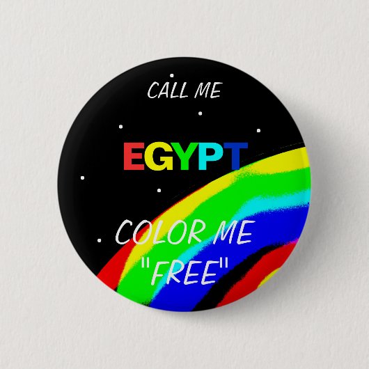 NENNEN SIE MICH ÄGYPTEN FARBE ME "FREI" BUTTON (Vorderseite)