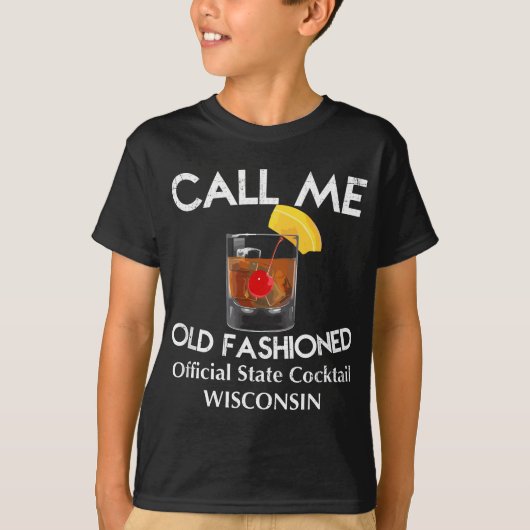 Nennen Sie mich alt - Wisconsin Staat Cocktail T-Shirt (Vorderseite)