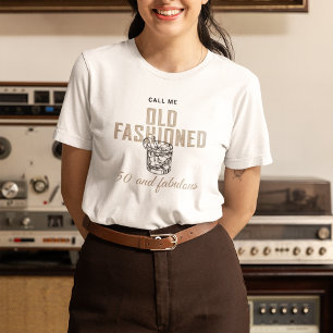 Nennen Sie mich altmodische Whiskey Geburtstagsfra T-Shirt