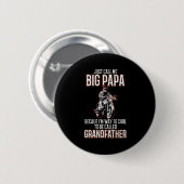 Nennen Sie mich Big Papa Old Man Funny Motorrad Qu Button (Vorne & Hinten)