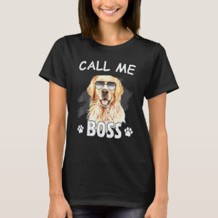 Nennen Sie mich Boss Golden Retriever Hund Hunder T-Shirt