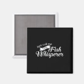 Nennen Sie mich einfach den Fischflüsterer Lustige Magnet (Vorderseite/Rückseite)