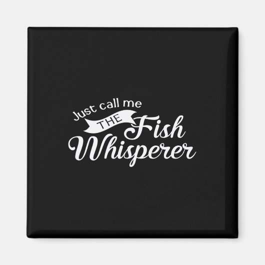 Nennen Sie mich einfach den Fischflüsterer Lustige Magnet (Vorne)