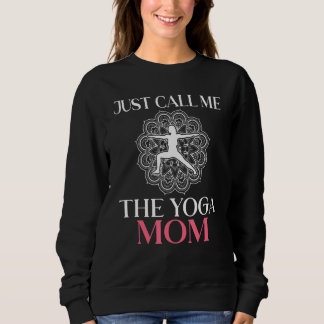 Nennen Sie mich einfach die Yoga Mama Meditation Y Sweatshirt