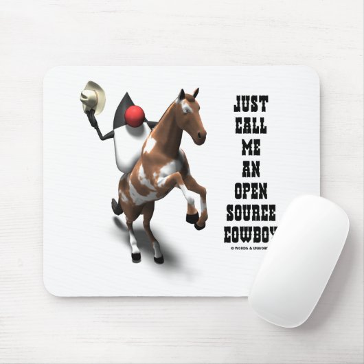Nennen Sie mich einfach einen Open Source Cowboy ( Mousepad (Mit Mouse)