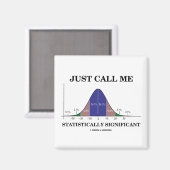 Nennen Sie mich einfach statistisch bedeutend Magnet (Vorderseite/Rückseite)
