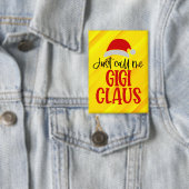 Nennen Sie mich Gigi Claus-56374 Button (Insitu)