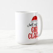 Nennen Sie mich Gigi Claus-56374 Kaffeetasse (VorderseiteRechts)