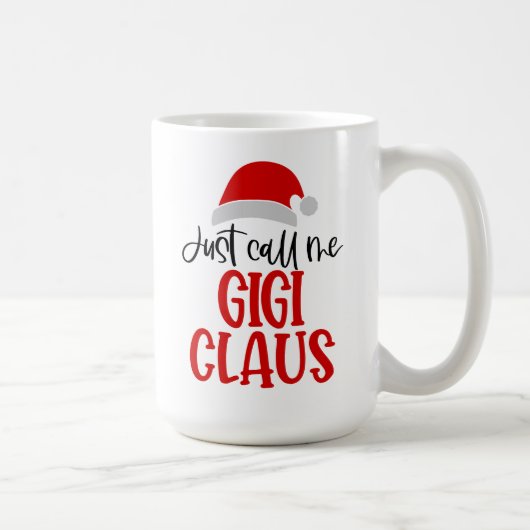 Nennen Sie mich Gigi Claus-56374 Kaffeetasse (Rechts)