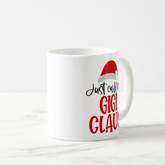 Nennen Sie mich Gigi Claus-56374 Kaffeetasse (VorderseiteRechts)