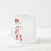 Nennen Sie mich Gigi Claus-56374 Mattglastasse (Vorderseite Links)