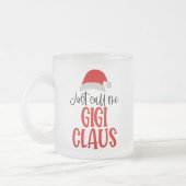 Nennen Sie mich Gigi Claus-56374 Mattglastasse (Links)