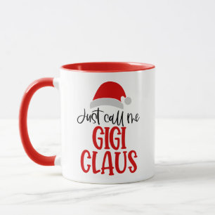 Nennen Sie mich Gigi Claus-56374 Tasse
