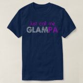Nennen Sie mich Glampa Funny Opa Joke T-Shirt (Design vorne)