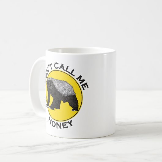 Nennen Sie mich Honey Badger Funny Badass Animal A Kaffeetasse (Vorderseite Links)