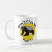 Nennen Sie mich Honey Badger Funny Badass Animal A Kaffeetasse (Links)