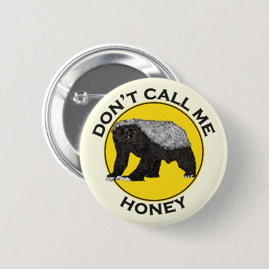 Nennen Sie mich Honig lustig Honey Badger Zitat Button (Vorne & Hinten)