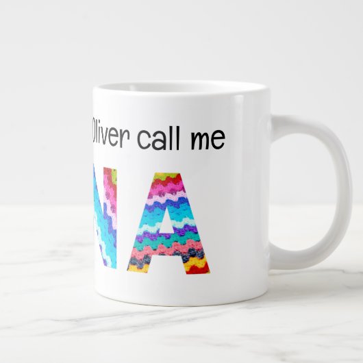 Nennen Sie mich Nana Crochet Letters Child Names Jumbo-Tasse (Rechts)