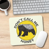 Nennen Sie mich nicht Honey Badass Honey Badger Ye Mousepad