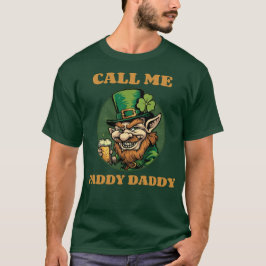 Nennen Sie mich Paddy Daddy St. Patrick's Day Lepr T-Shirt