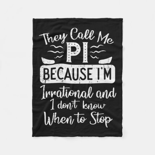 Nennen Sie mich Pi, weil irrationale Funny Pi Day Fleecedecke (Vorderseite)