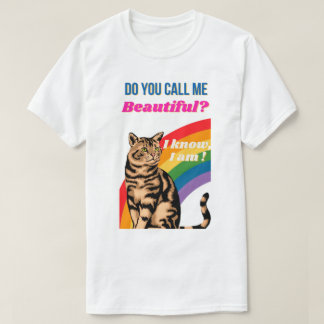 Nennen Sie mich schön? T-Shirt