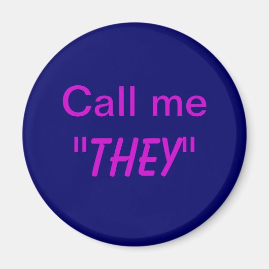 Nennen Sie mich sie/Custom Pronoun Magnet (Vorne)