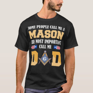 Nennen Sie mich Vater Masonic Vater Vathers Day Ge T-Shirt