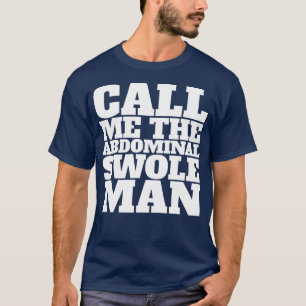 Nennen Sie mir den Mann mit dem Bauch T-Shirt
