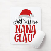 Nennen Sie mir Nana Claus Weihnachts-Mama Mousepad (Mit Mouse)