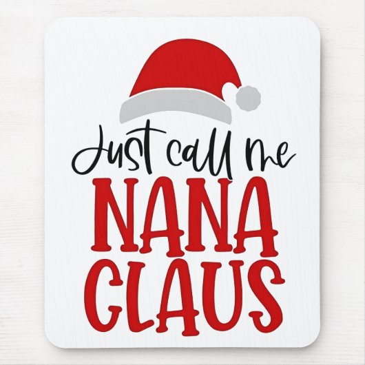 Nennen Sie mir Nana Claus Weihnachts-Mama Mousepad (Vorne)
