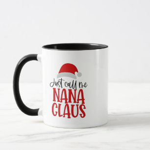 Nennen Sie mir Nana Claus Weihnachts-Mama Tasse