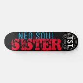NEO SOUL SISTER / TST Skateboard (Horizontal)