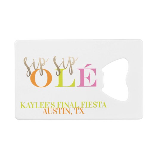 Neon Bachelorette Fvor Final Fiesta Sip Sip Ole Geldbeutel Flaschenöffner (Vorderseite (Horizontal))