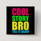 Neon Cool Story Bro Button (Vorderseite)